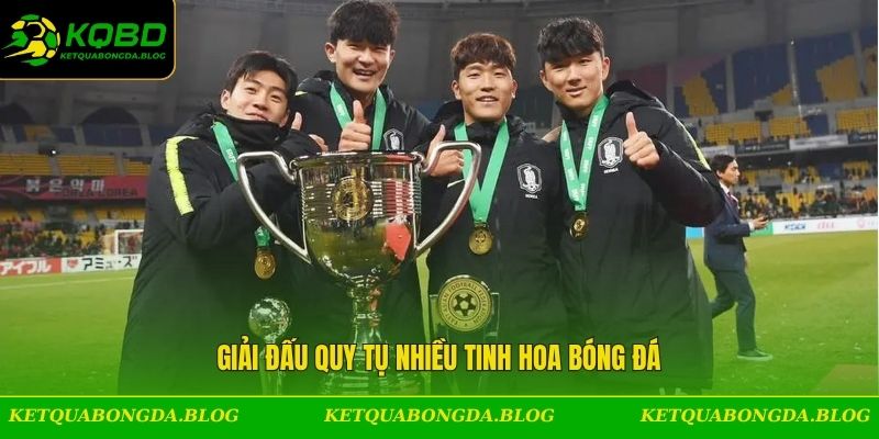 Giải đấu quy tụ nhiều tinh hoa bóng đá