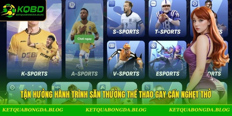 Tận hưởng hành trình săn thưởng thể thao gay cấn nghẹt thở