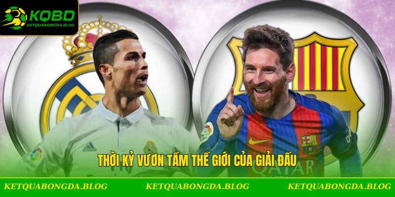 Thời kỷ vươn tầm thế giới của giải đấu